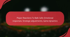 Player Reactions To Balk Calls: Emotional responses, Strategic adjustments, Game dynamics