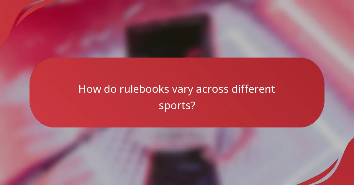 How do rulebooks vary across different sports?