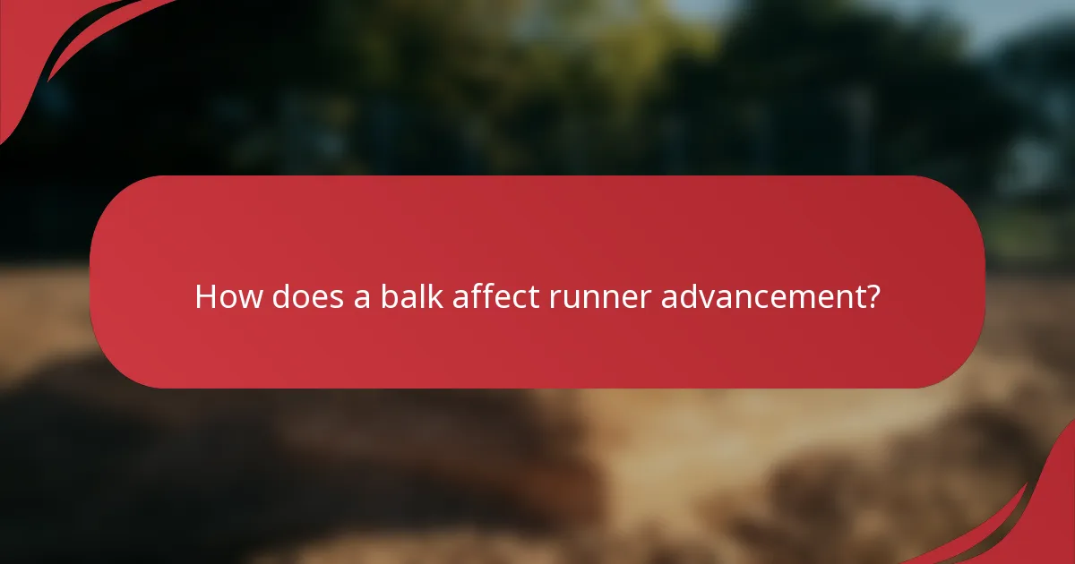 How does a balk affect runner advancement?