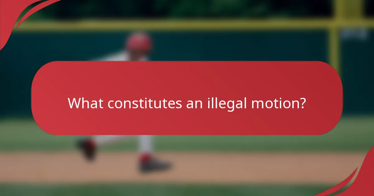 What constitutes an illegal motion?