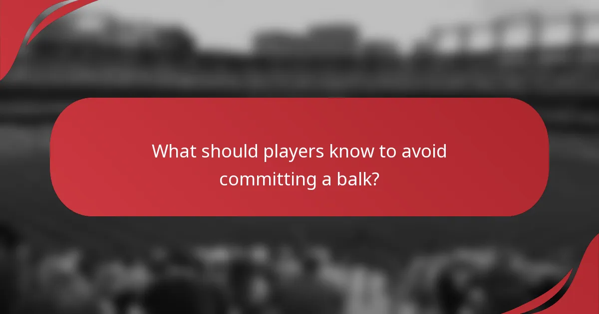 What should players know to avoid committing a balk?