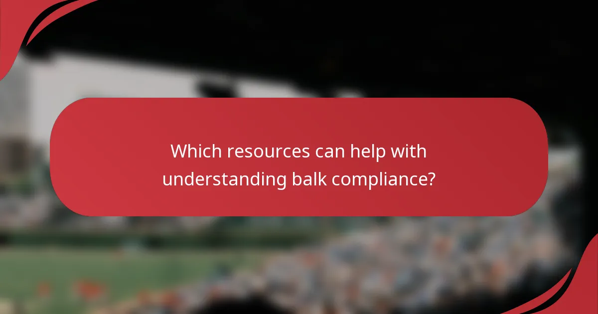 Which resources can help with understanding balk compliance?